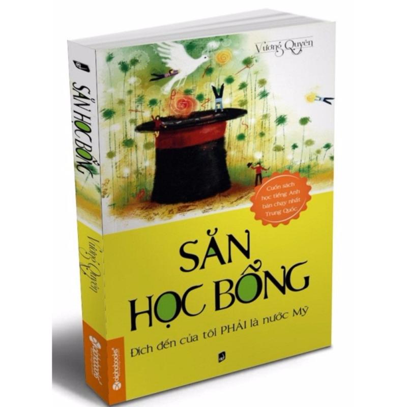 Mua Săn Học Bổng - Đích Đến Của Tôi Phải Là Nước Mỹ