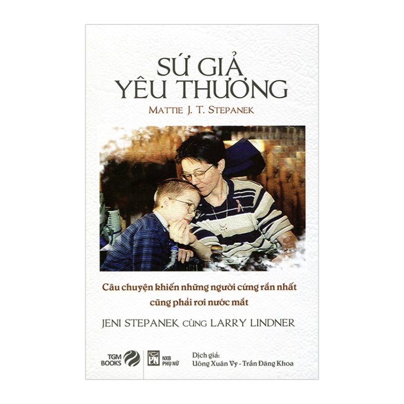 Mua Sứ Giả Yêu Thương - Jeni Stepanek - Larry Lindner
