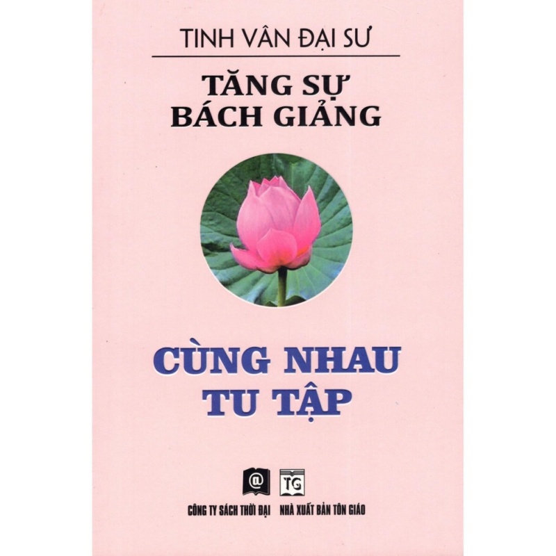 Mua Tăng Sự Bách Giảng - Cùng Nhau Tu Tập - Đại Sư Tinh Vân