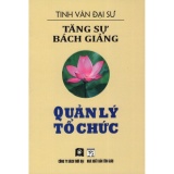 Tăng sự bách giảng - quản lý tổ chức - đại sư tinh vân