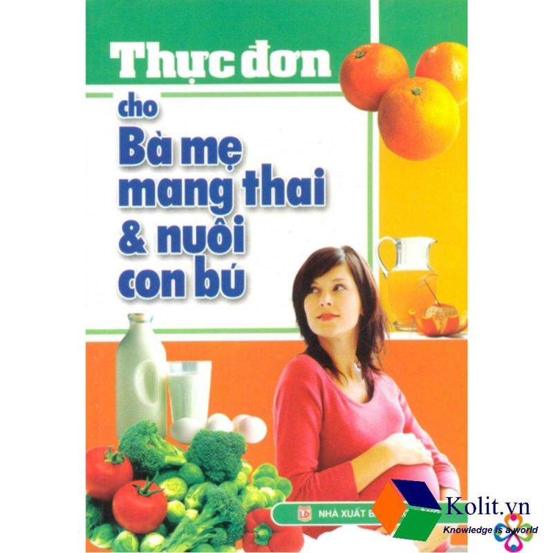 Mua thực đơn cho Bà Mẹ mang thai và cho con bú
