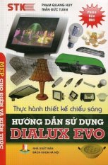 Thực hành thiết kế chiếu sáng - hướng dẫn sử dụng dialux evo - phạm quang huy và trần đức tuân