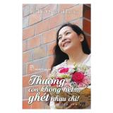 Thương còn không hết..., ghét nhau chi!