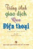 Tiếng Anh Giao Dịch Qua Điện Thoại - Nguyễn Thành Yến