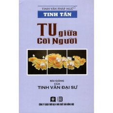 Tinh tấn - tu giữa cõi người - đại sư tinh vân