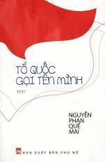 Tổ quốc gọi tên mình - nguyễn phan quế mai