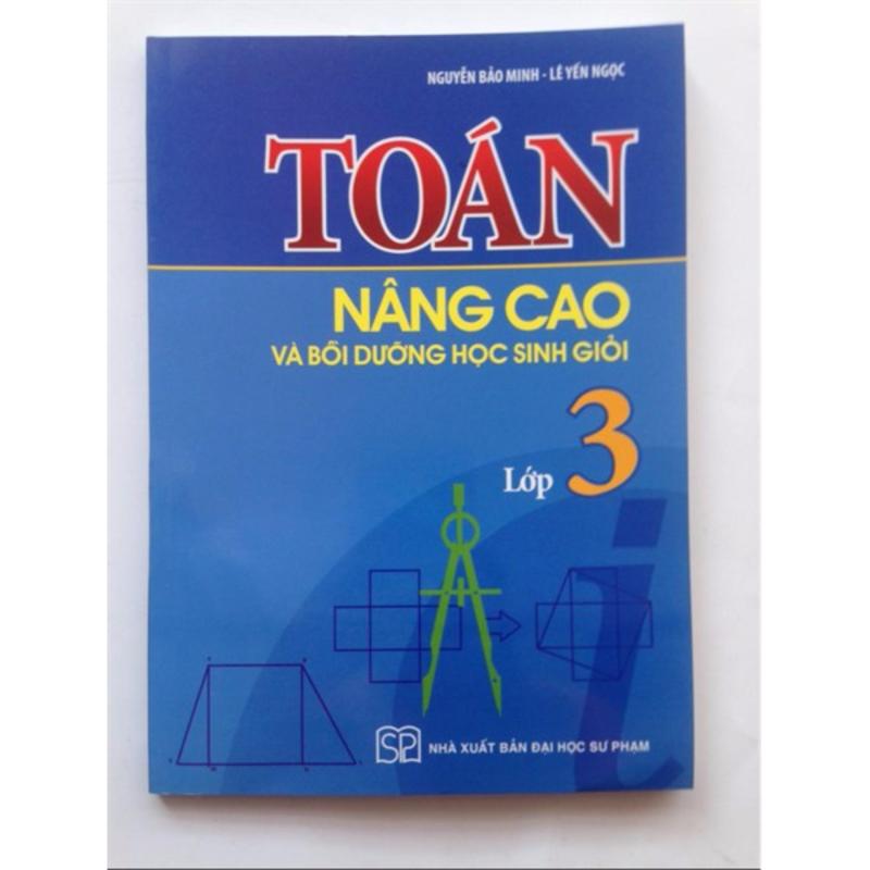 Mua Toán Nâng Cao Và Bồi Dưỡng Học Sinh Giỏi Lớp 3 - B30