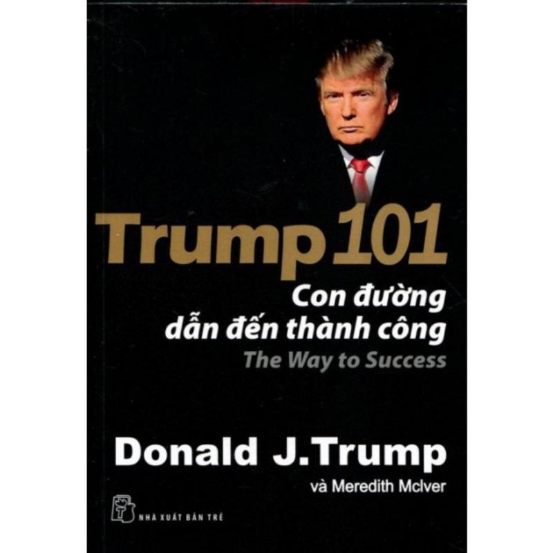 Mua Trump 101 con đường dẫn đến thành công