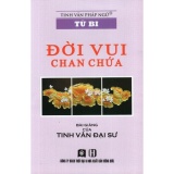 [HCM]Từ Bi - Đời Vui Chan Chứa - Đại Sư Tinh Vân