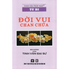 Từ bi - đời vui chan chứa - đại sư tinh vân