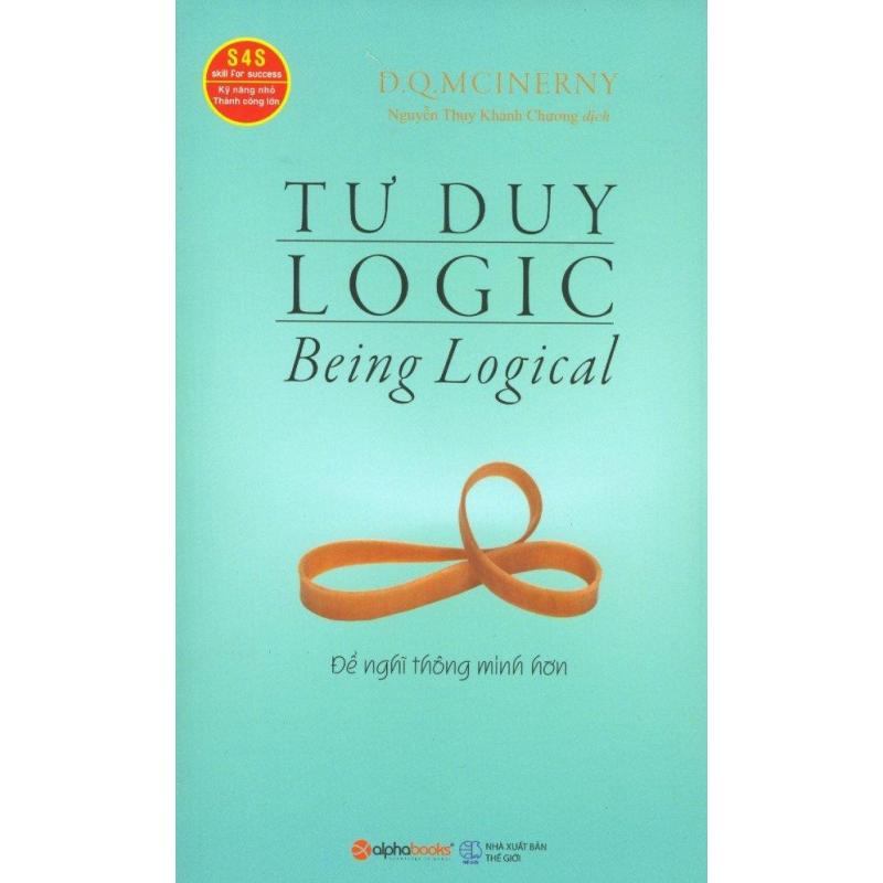 Mua Tư Duy Logic (Tái Bản 2017) - D.Q. Mcinerny,Nguyễn Thụy Khánh
Chương