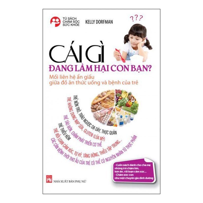 Mua Tủ Sách Chăm Sóc Sức Khỏe - Cái Gì Đang Làm Hại Con Bạn?