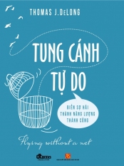 Tung cánh tự do - Thomas J.Delong