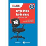 Tuyệt chiêu tuyển dụng - Tác giả: Erika Lucas