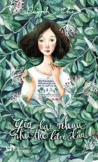 Yêu lại nhau như thể lần đầu! - quỳnh chi