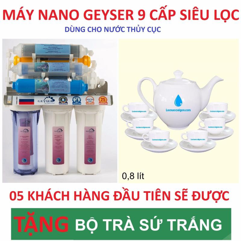 Máy lọc nước Nano Geyser 9 cấp siêu lọc