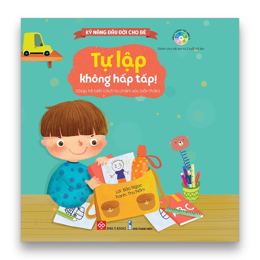 Sách lật mở cùng con - Tự lập không hấp tấp dạy con kỹ năng sống đầu đời