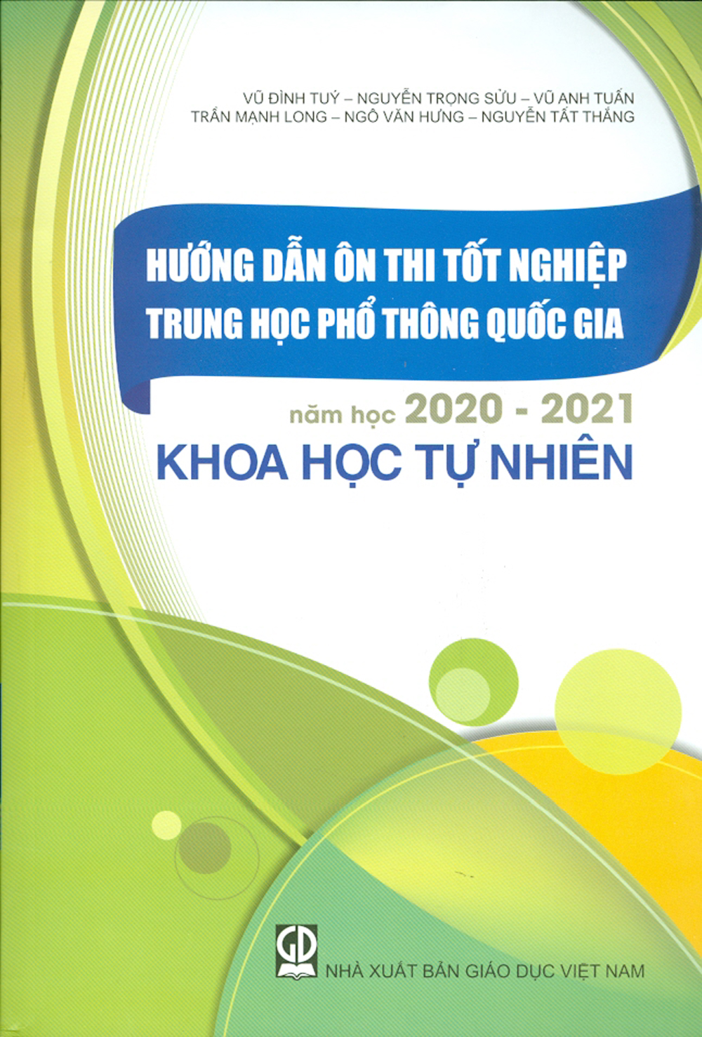 Hướng Dẫn Ôn Thi Tốt Nghiệp Trung Học Phổ Thông Quốc Gia Năm Học 2020 - 2021 Khoa Học Tự Nhiên