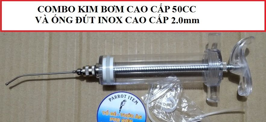 Combo kim bơm cao cấp và ống đút inox cao cấp nhập khẩu cho mọi dòng vẹt