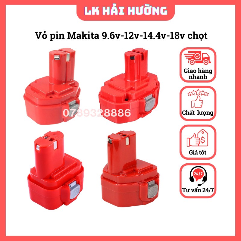 Vỏ pin makita 9.6v-12v-14.4v-18v chọt, sử dụng cho máy nhật bãi