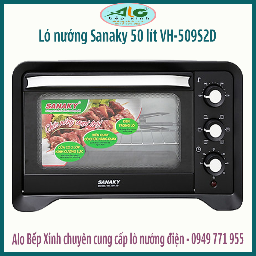 🌻 Lò nướng Sanaky 50 lit VH-509S2D 🌻- công suất 2.000 W- Có quạt đảo nhiệt, thanh nướng M, BH 2 năm - Alo Bếp xinh