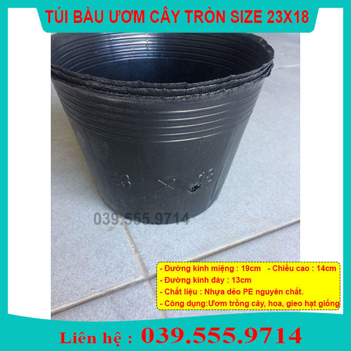 500gram TÚI BẦU NHỰA MỀM ƯƠM CÂY SZE 23x18 - CHẬU ĐẸP BỀN TÁI SỬ DỤNG NHIỀU LẦN