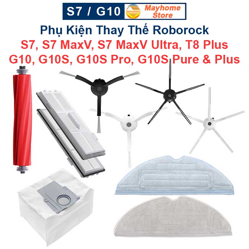 Phụ Kiện Thay Thế Roborock S7, S7 MaxV, S7 MaxV Ultra, T8 Plus, G10, G10S, G10S Pro, G10S Pure, G10S Plus/
