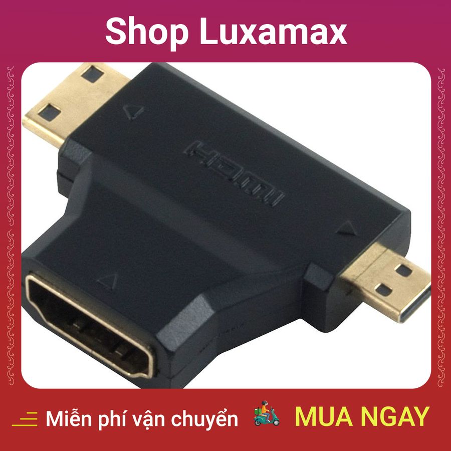 Đầu Nối HDMiI Female-Mini HDmi/Micro HDMI Male - Hàng Nhập Khẩu DTK4755131 - Shop Luxamax