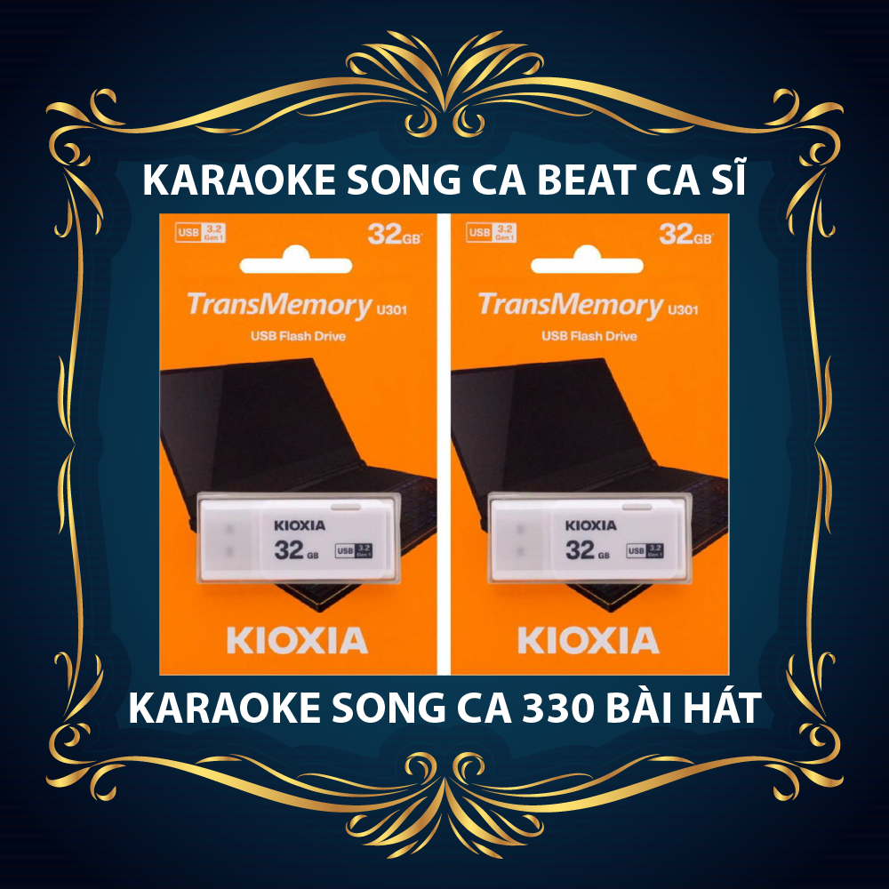 [Karaoke-DHL-330] Usb 32Gb Toshiba Kioxia 3.2 Karaoke Beat nhạc Ca sĩ Asia Pbn Xưa 330 Bài Hát trên Tivi Đầu Đĩa