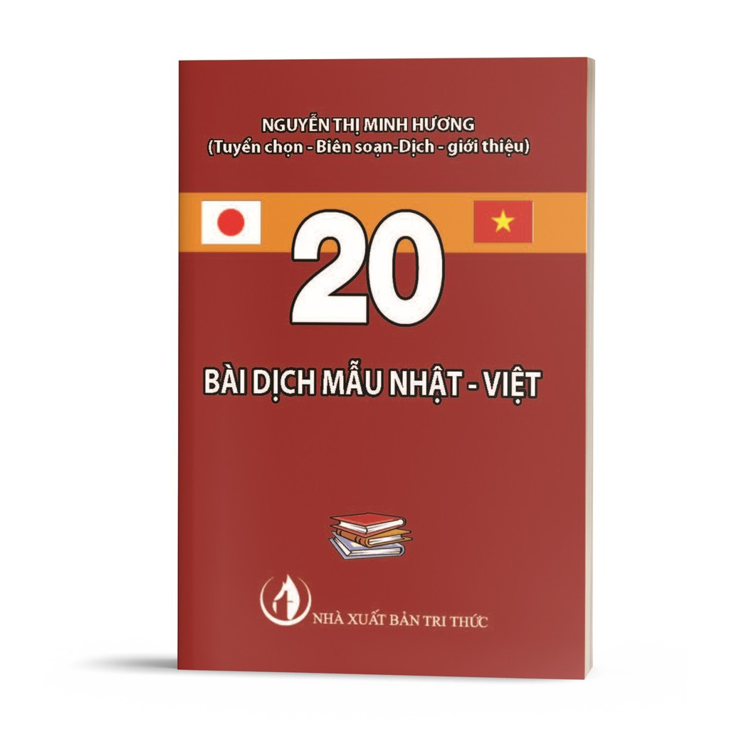 Sách Tiếng Nhật - 20 Bài Dịch Mẫu Nhật Việt ( Tác Giả Nguyễn Thị Minh Hương )