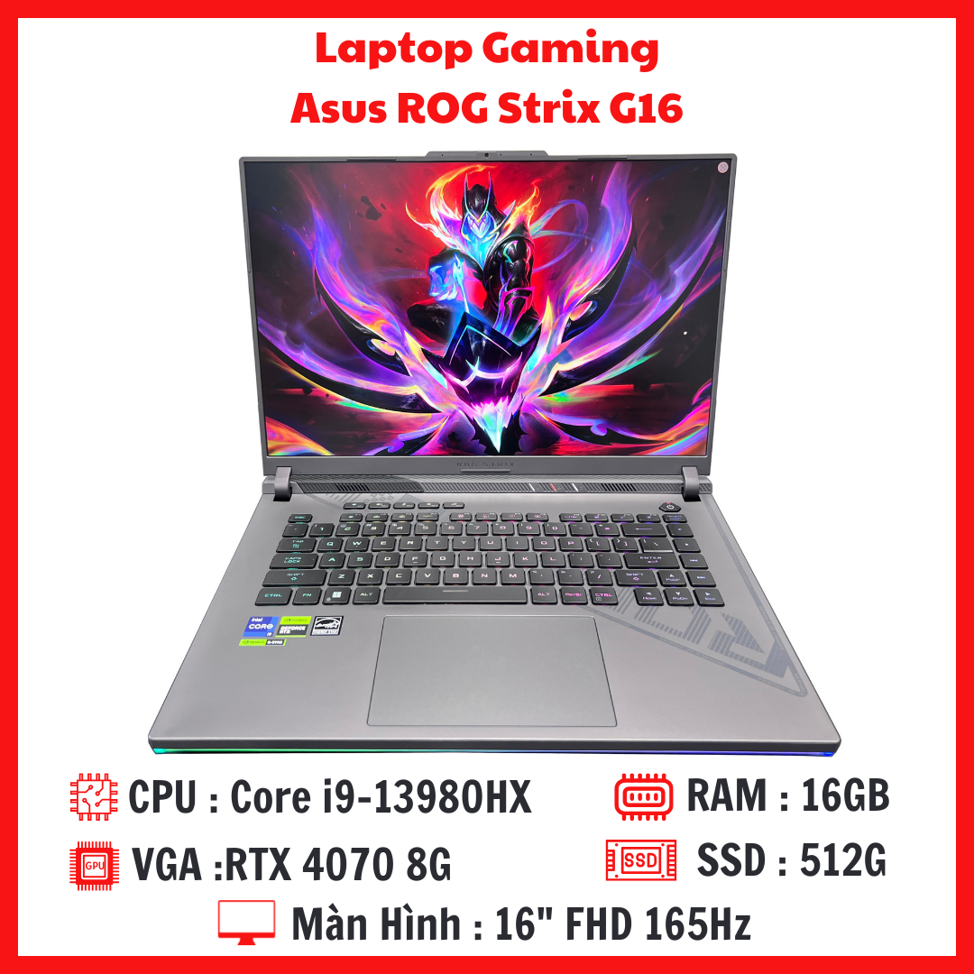 Gaming Asus ROG Strix G16 G614J - Core i9-13980HX RAM 16G SSD 512G RTX 4070 8GB Màn 16 Inch FHD 165Hz