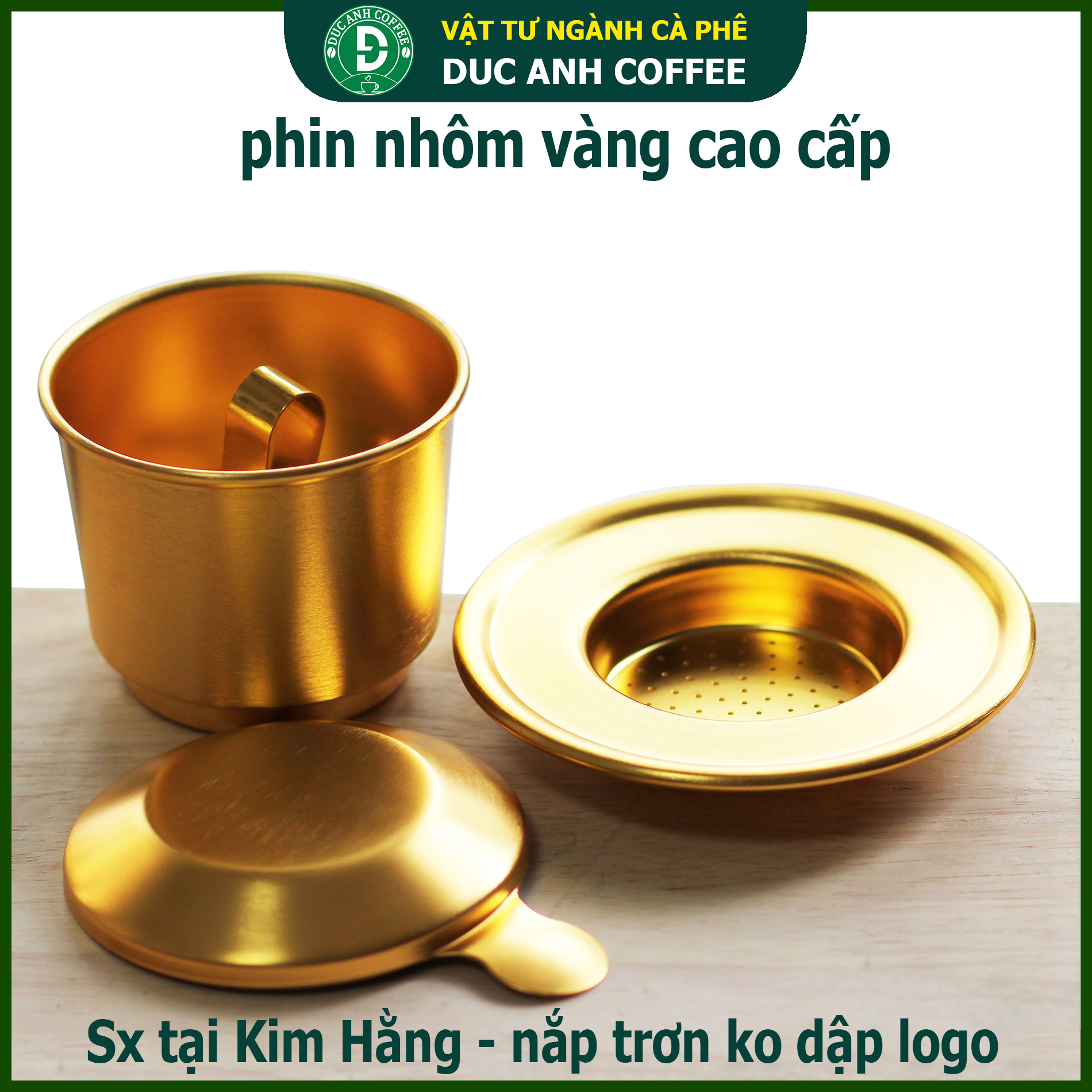 Phin pha cà phê nhôm cao cấp bản mạ vàng cực sang chảnh - Sang trong sự thưởng thức - Sản phẩm sản xuất độc quyền từ Kim Hằng