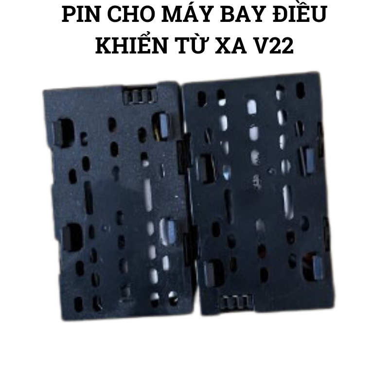Pin Máy Bay Điều Khiển Từ Xa V22, Pin Li-Po Lithium Siêu Tốt Siêu Bền Chính Hãng