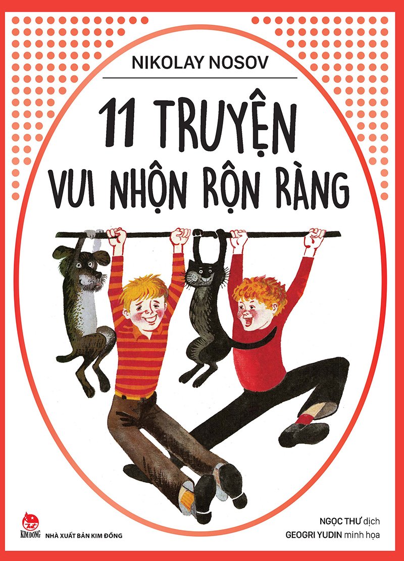 Kim Đồng - Nikolay Nosov - 11 truyện vui nhộn rộn ràng