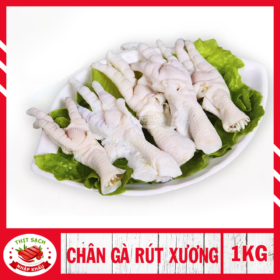 [Chỉ giao - HCM ] (1kg - Net 6 ) Chân gà rút xương loại ngon đóng hút chân không )