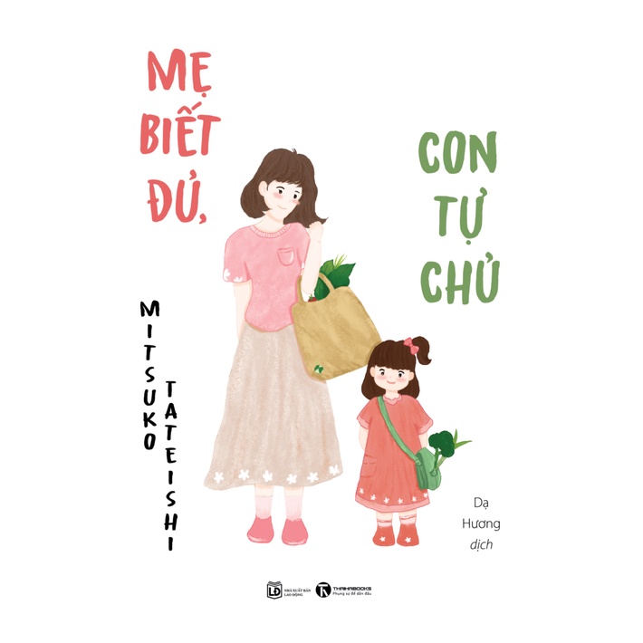 Sách - Mẹ biết đủ, con tự chủ