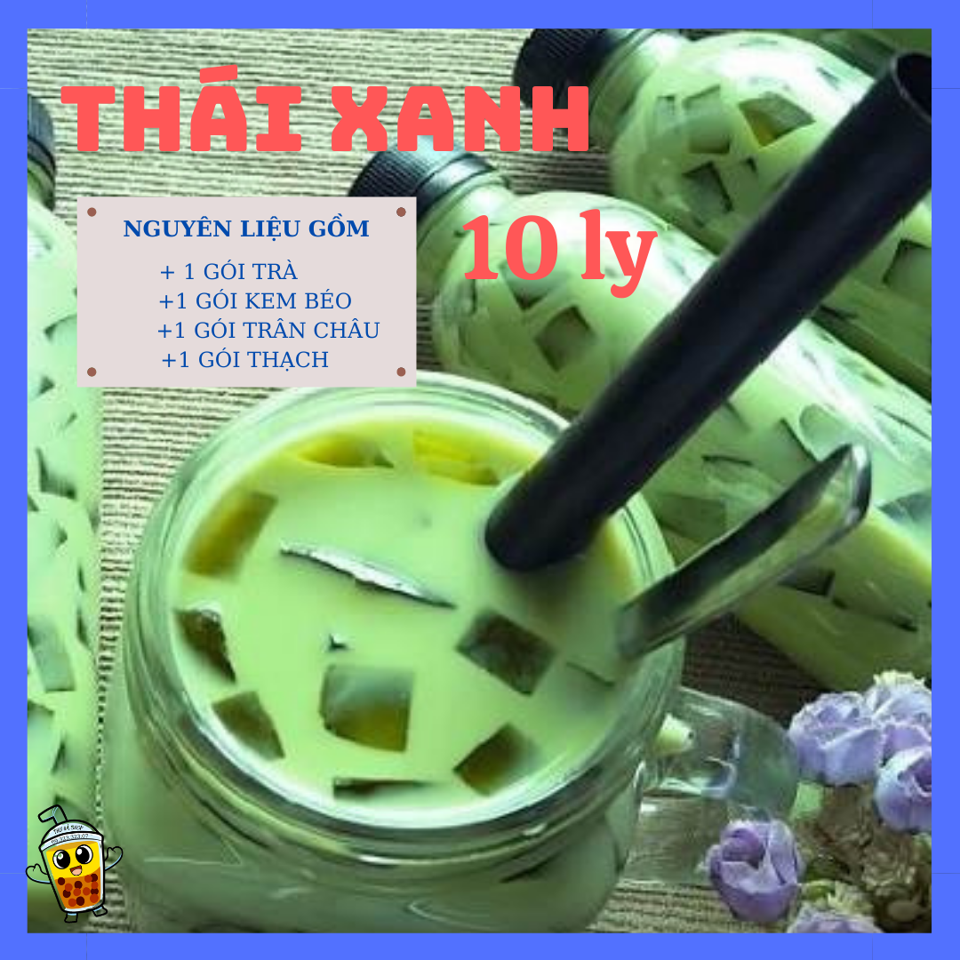 Sét nguyên liệu làm Trà sữa thái xanh trân châu