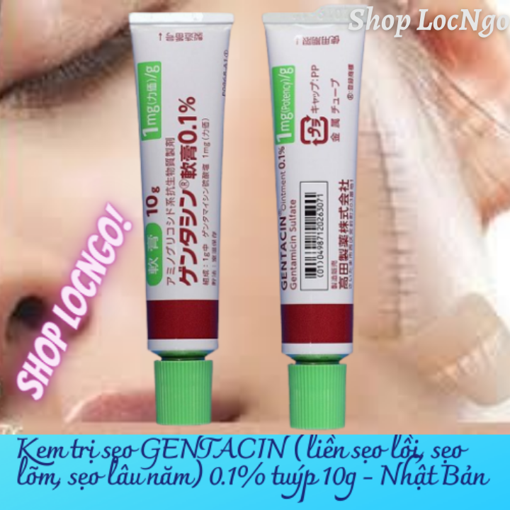 [Freeship]Kem bôi tẩy sẹo GENTACIN (liền sẹo lồi, sẹo lõm, sẹo lâu năm) 0.1% tuýp 10g - Nhật Bản by Shop LocNgo