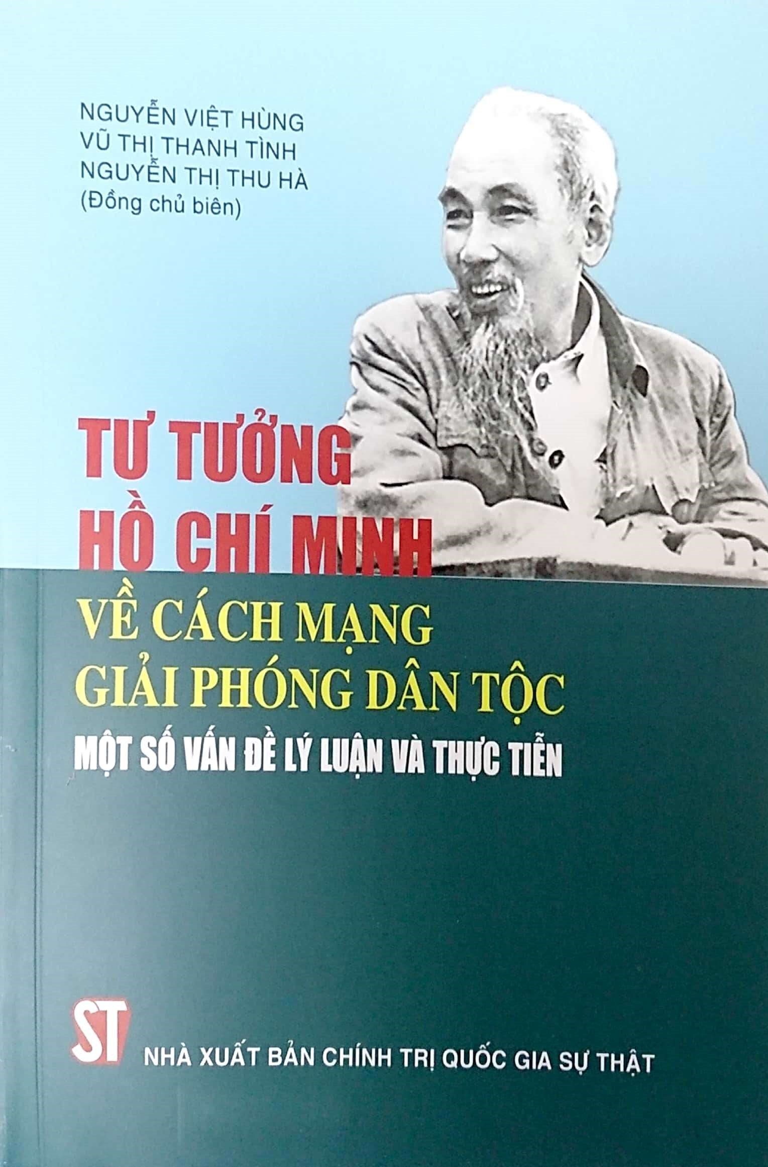 Tư tưởng hồ chí minh về cách mạng giải phóng dân tộc: một số vấn đề lý luận và thực tiễn