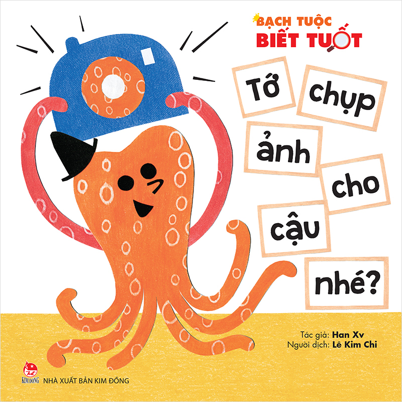 Kim Đồng - Bạch tuộc biết tuốt -  Tớ chụp ảnh cho cậu nhé?