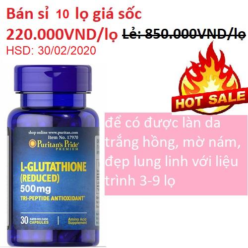 Viên uống trắng da - Bán sỉ - giảm 85%- Combo1 - 10 chai viên trắng da làm mờ nám Glutathion 500mg 30v của Puritan's Pride, hạn sử dụng cuối tháng 02/2020