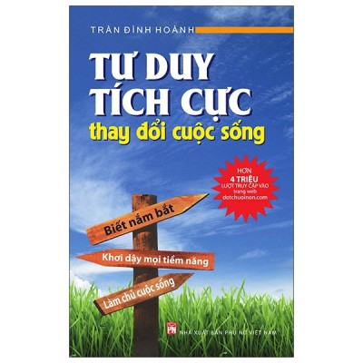 Tư duy tích cực thay đổi cuộc sống - tái bản