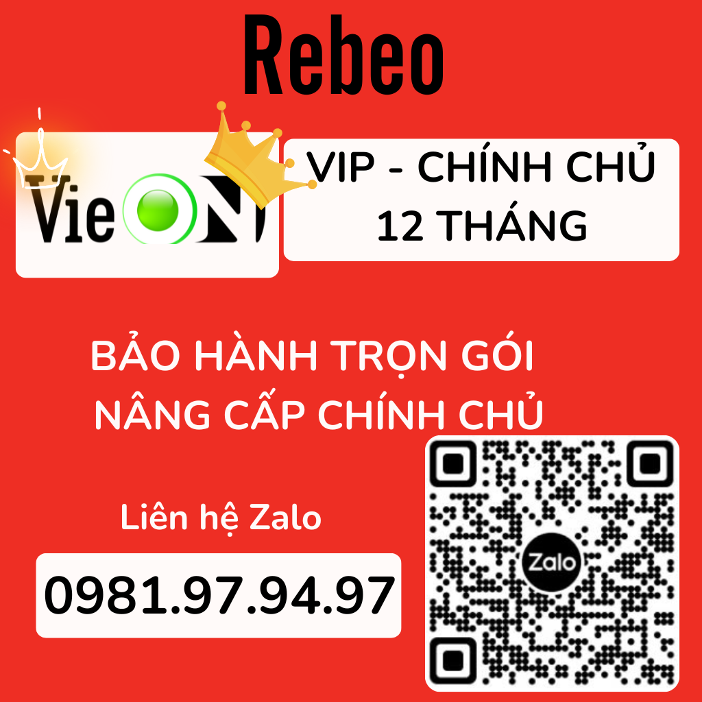 VieON Vip 12 Tháng Tài Khoản Chính Chủ-  Phần Mềm Siêu Ứng Dụng Giải Trí - REBEO Shop