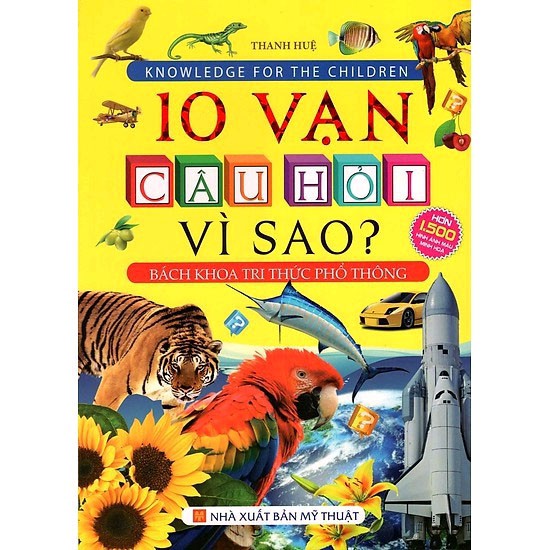 Sách - 10 vạn câu hỏi vì sao? - Bách khoa tri thức phổ thông (tranh màu - bìa mềm)