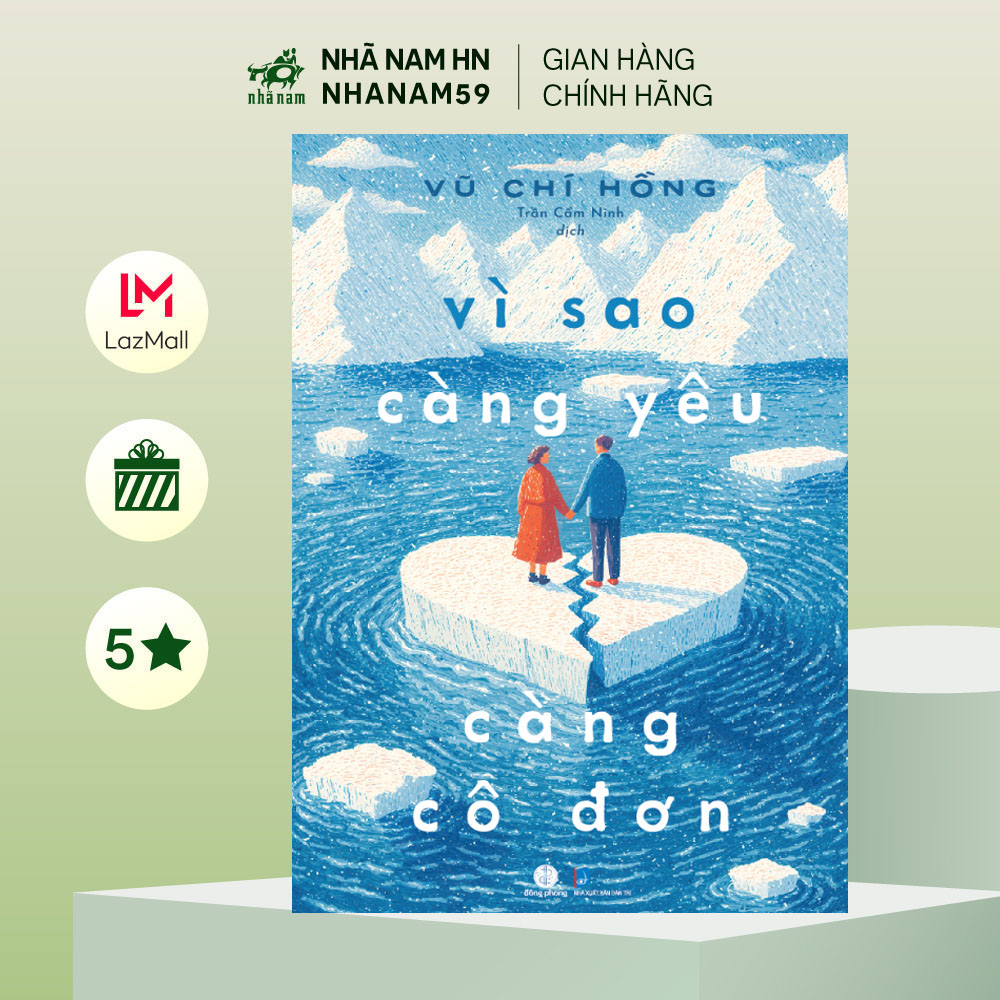 Sách - Vì sao càng yêu càng cô đơn (Vũ Chí Hồng) (Nhã Nam)
