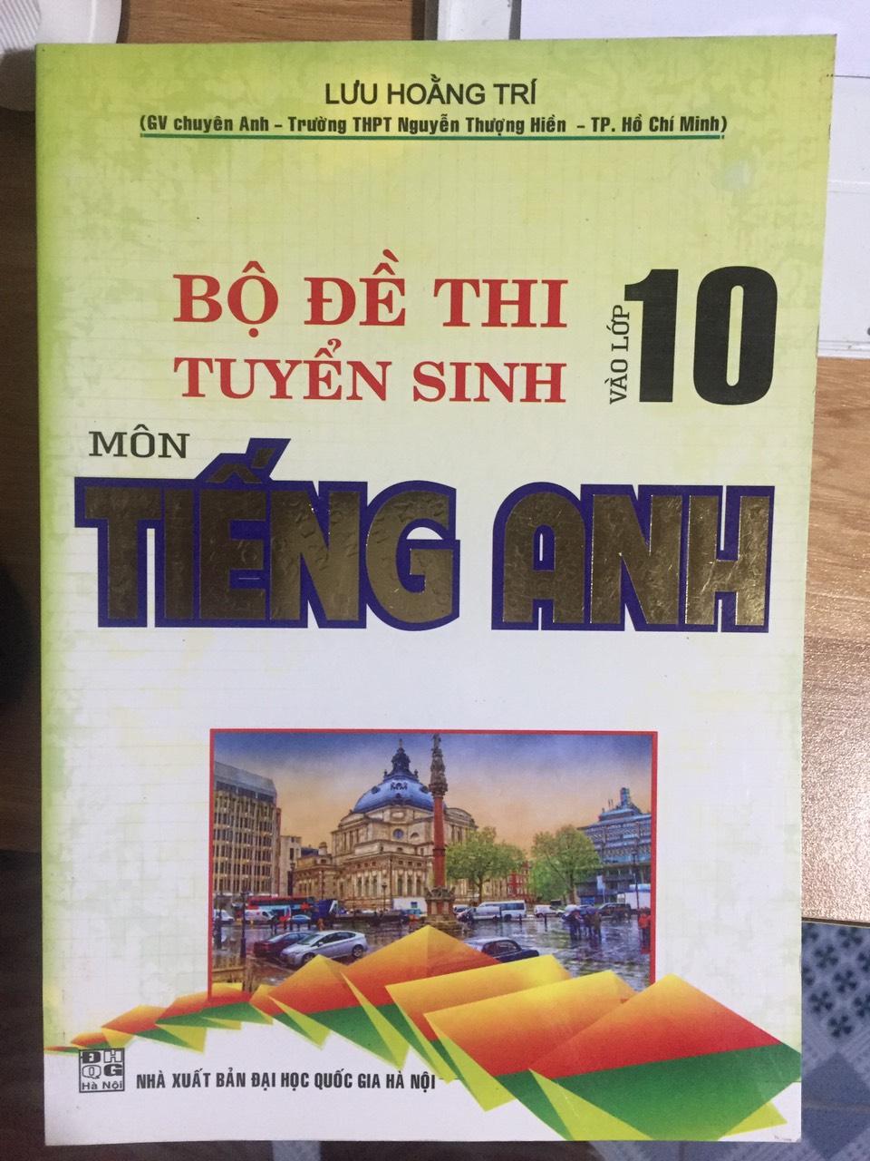 BỘ ĐỀ THI TUYỂN SINH VÀO LỚP 10 MÔN TIẾNG ANH