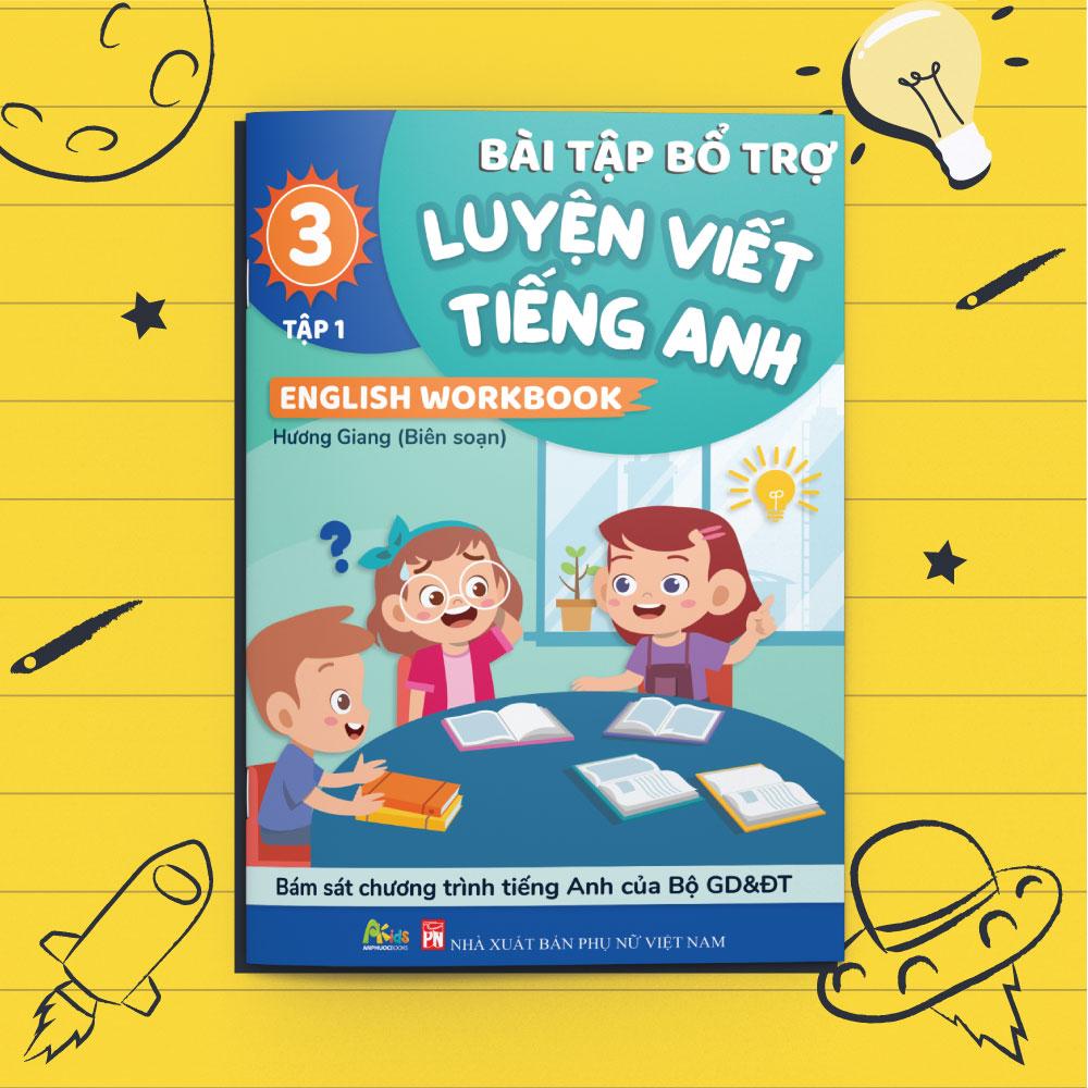 Luyện viết tiếng anh - english workbook lớp 3 tập 1
