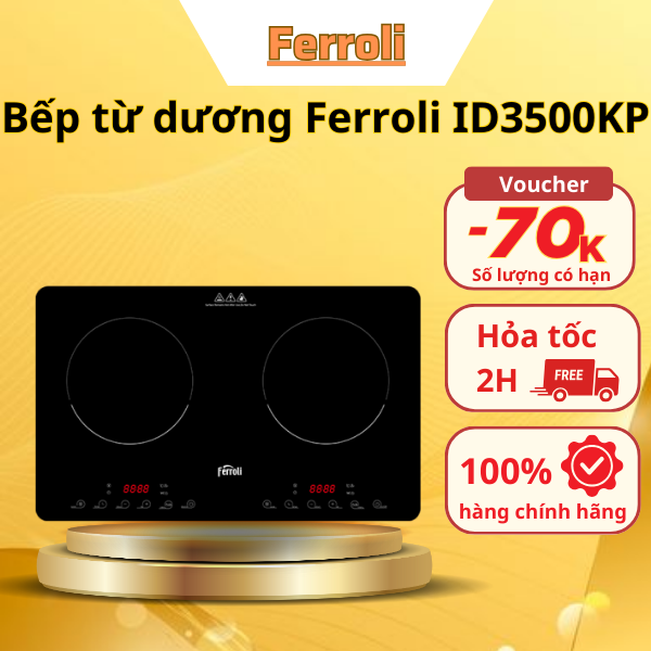 Bếp từ dương Ferroli ID3500KP chính hãng, bếp từ đôi 2 vùng độc lập, bảo hành 12 tháng