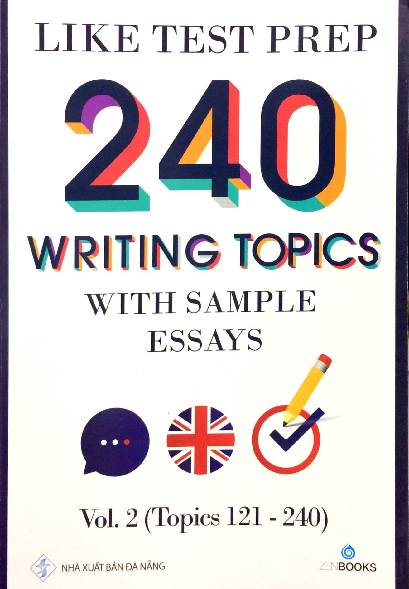 Fahasa - like test prep 240 writing topics with sample essays - vol. 2