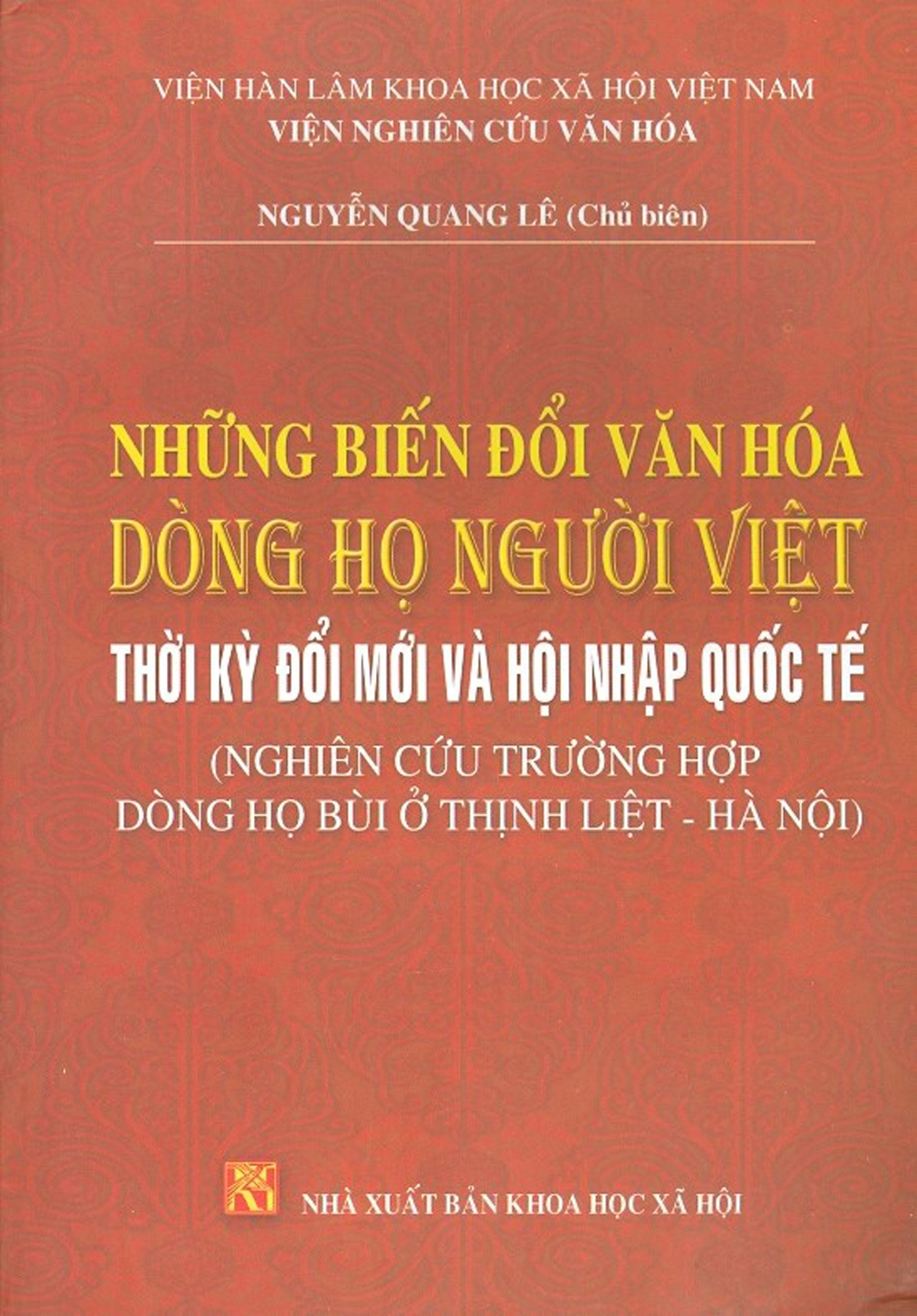 Những Biến Đổi Văn Hóa Dòng Họ Người Việt Thời Kỳ Đổi Mới Và Hội Nhập Quốc Tế (Nghiên Cứu Trường Hợp Dòng Họ Ỏ Thịnh Liệt - Hà Nội)